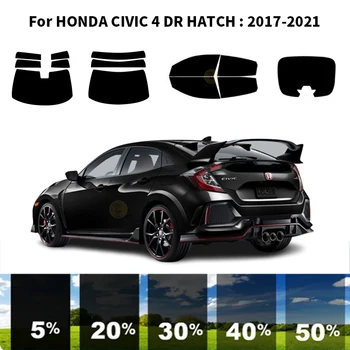 Предварително нарязани на нанокерамика, комплект за UV-оцветяването на автомобилни прозорци, Автомобили фолио за прозорци на HONDA CIVIC 4 DR HATCH 2017-2021