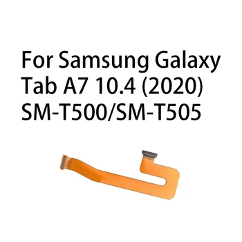 Дисплей Основна такса Конектор на дънната платка LCD-гъвкав Кабел За Samsung Galaxy Tab A7 10.4 (2020 г.) SM-T500 /SM-T505